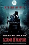 SPA-ABRAHAM LINCOLN CAZADOR DE - Seth Grahame-Smith - 9788492915149