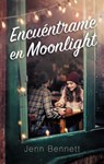 Encuentrame En Moonlight - Jennifer Bennett - 9788492918577
