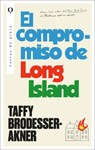 Compromiso de Long Island, El - Taffy Brodesser-Akner - 9788492919765