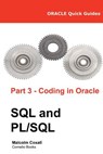 Oracle Quick Guides Part 3 - Coding in Oracle SQL and PL/SQL - Guy Caswell - 9788494178375