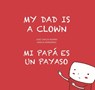My Dad is a Clown / Mi pap es un payaso - Jose Carlos Andres - 9788494413766