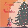 Emma y la Navidad/ Emma Waits for Christmas - BAUER,  Jutta - 9788494429521