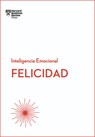 Felicidad. Serie Inteligencia Emocional HBR (Happiness Spanish Edition) - Harvard Business Review - 9788494606656