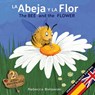 La abeja y la flor - The Bee and the Flower - Rebecca Bielawski - 9788494671548