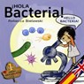 Hola bacteria - Hello Bacteria - Rebecca Bielawski - 9788494853036