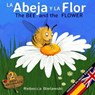 La abeja y la flor - The Bee and the Flower - Rebecca Bielawski - 9788494853043