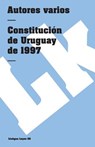 Constitución de la República Oriental del Uruguay de 1997 - Autores Varios - 9788496428621