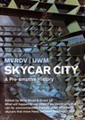 SKYCAR CITY - University of Wisconsin-Milwaukee MVRDV; - 9788496540583
