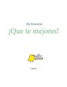 Que Te Mejores! - Ole Konnecke - 9788496646957
