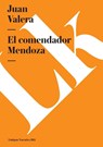 El comendador Mendoza - Juan Valera - 9788498163209