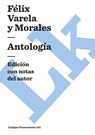 Antologia - Felix Varela Y Morales - 9788498166774