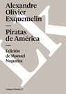 Piratas de America - Alexander Exquemeling - 9788498167788