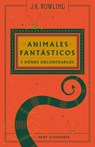 Animales Fantasticos Y Donde Encontrarlos / Fantastic Beasts & Where to Find Them - ROWLING,  J. K. - 9788498387940