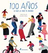 100 Años: Lo Que La Vida Te Enseña / Hundred: What You Learn in a Lifetime - Heike Faller - 9788498389685