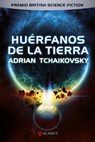 Huérfanos de la Tierra - Adrian Tchaikovsky - 9788498891416