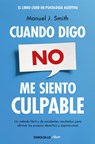 Cuando Digo No, Me Siento Culpable / When I Say No, I Feel Guilty - Manuel J. Smith - 9788499086491