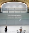 Corporate Design: Architecture Today - Oriol Magrinya - 9788499361505
