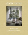 Slow Home: Architecture and Interiors for a Gentle Life -  - 9788499365695