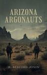 Arizona Argonauts - H. Bedford-Jones - 9788529189598