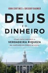 Deus e o dinheiro - John Cortines ; Gregory Baumer - 9788543304755