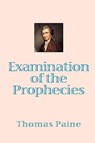 Examination of the Prophecies - Thomas Paine - 9788562022241