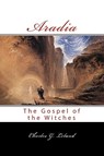 Aradia: Or The Gospel Of The Witches - Charles G. Leland - 9788562022555