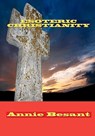 Esoteric Christianity - Annie Besant - 9788562022562