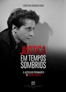 Justiça em tempos sombrios: a justiça no pensamento de Hannah Arendt - Christina Miranda Ribas - 9788562450532