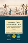 Uma historia da desigualdade - Pedro H G Ferreira de Souza - 9788584041060