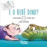 E O Bebe Dino? - Luis Eduardo Anelli - 9788593655203