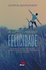 A Procura da felicidade - Chris Gardner - 9788599560211