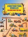 Construction Vehicles Coloring Book For Kids - Edward Stone - 9788625452046