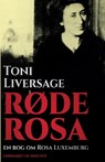 R?de Rosa. En bog om Rosa Luxemburg - Toni Liversage - 9788711885147