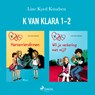 K van Klara 1-2 - Line Kyed Knudsen - 9788726143225