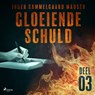 Gloeiende schuld: Deel 3 - Inger Gammelgaard Madsen - 9788726205657