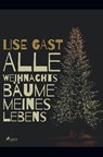Alle Weihnachtsbäume meines Lebens - Lise Gast - 9788726222821