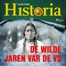 De wilde jaren van de VS - Alles over Historia - 9788726461169