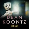 Tiktak - Dean R Koontz - 9788726504149