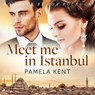 Meet me in Istanbul - Pamela Kent - 9788726566482