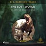 B.J. Harrison Reads The Lost World - Arthur Conan Doyle - 9788726573459