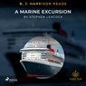 B.J. Harrison Reads A Marine Excursion - Stephen Leacock - 9788726575620