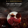 B.J. Harrison Reads The Lost Phoebe - Theodore Dreiser - 9788726575644