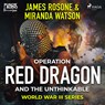 Operation Red Dragon and the Unthinkable - Miranda Watson ; James Rosone - 9788726576146