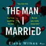 The Man I Married - Elena Wilkes - 9788726700183