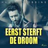 Eerst sterft de droom - Harold Robbins - 9788726705850