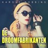 De droomfabrikanten - Harold Robbins - 9788726706000
