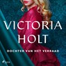 Dochter van het verraad - Victoria Holt - 9788726706338