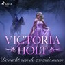 De nacht van de zevende maan - Victoria Holt - 9788726706406
