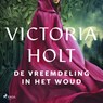 De vreemdeling in het woud - Victoria Holt - 9788726706475