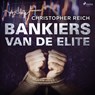Bankiers van de elite - Christopher Reich - 9788726755374